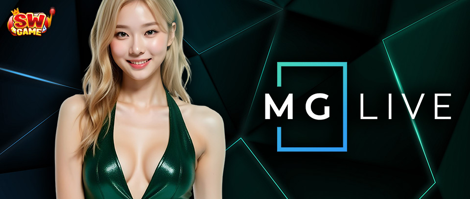 MG LIVE ค่ายคาสิโนสดคุณภาพ ถ่ายทอดสดเกมดัง เล่นง่ายจ่ายจริง